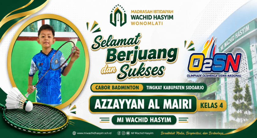 AZZAYYAN AL MAIRI SISWA MI WACHID HASYIM TEMBUS BABAK SELANJUTNYA DI O2SN BADMINTON TINGKAT KABUPATEN SIDOARJO